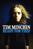 Tim Minchin - Ready For This?