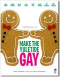 Make The Yuletide Gay