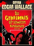 Bryan Edgar Wallace: Das Geheimnis der schwarzen Handschuhe