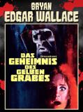 Bryan Edgar Wallace: Das Geheimnis des gelben Grabes